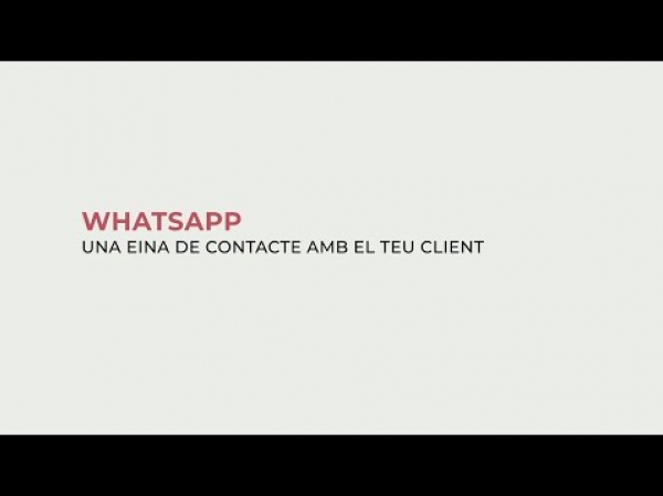 WhatsApp: una eina de contacte amb el teu client